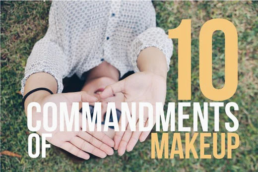10 Commandments For Flawless Makeup